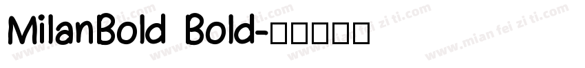 MilanBold Bold字体转换